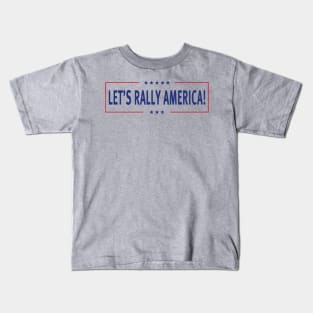 LET'S RALLY AMERICA! (Clear Background) Kids T-Shirt